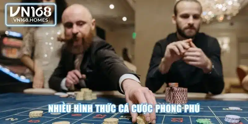 Nhiều hình thức cá cược phong phú