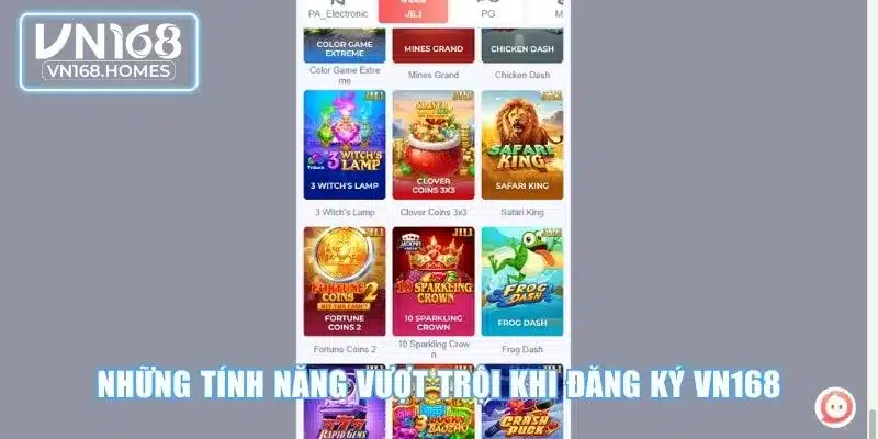 Những tính năng vượt trội khi đăng ký VN168