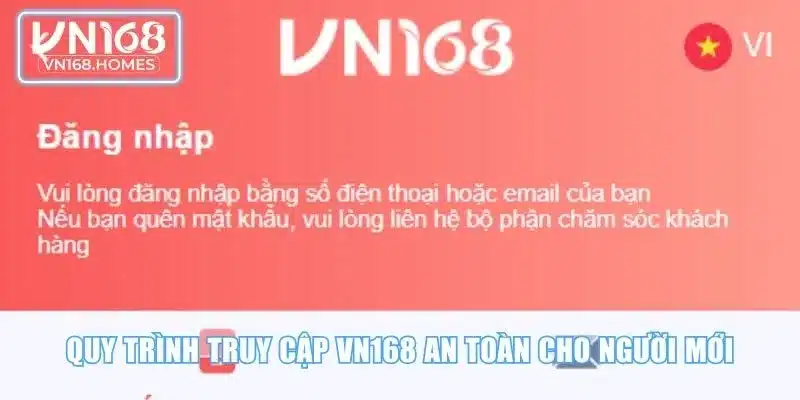 Quy trình truy cập VN168 an toàn cho người mới