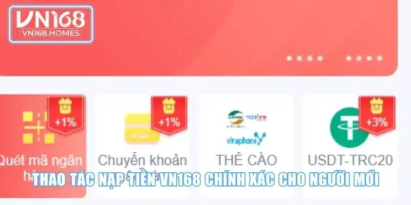 Thao tác nạp tiền VN168 chính xác cho người mới