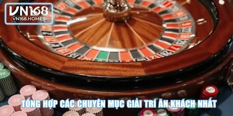 Tổng hợp các chuyên mục giải trí ăn khách nhất