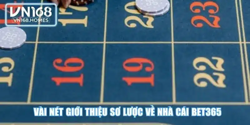 Vài nét giới thiệu sơ lược về nhà cái Bet365